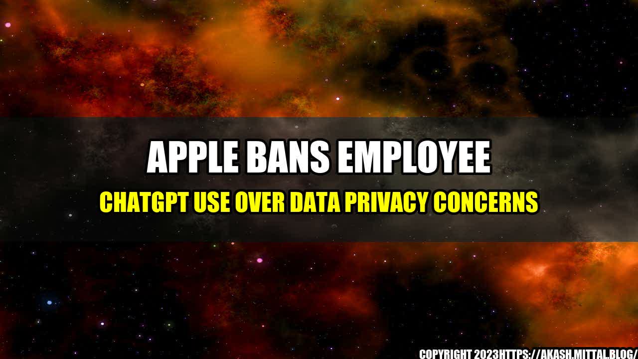 +Apple-Bans-Employee-ChatGPT-Use-Over-Data-Privacy-Concerns+