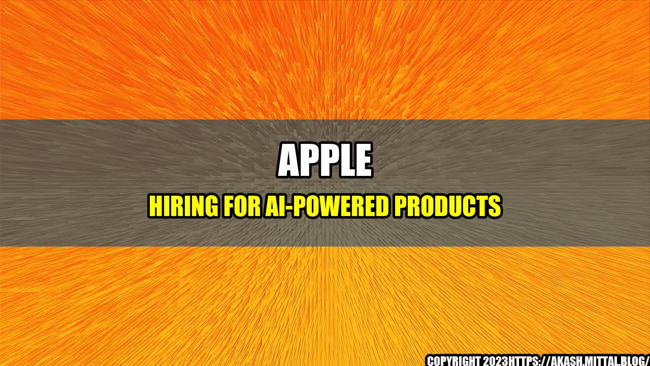 +Apple-Hiring-for-AI-Powered-Products+