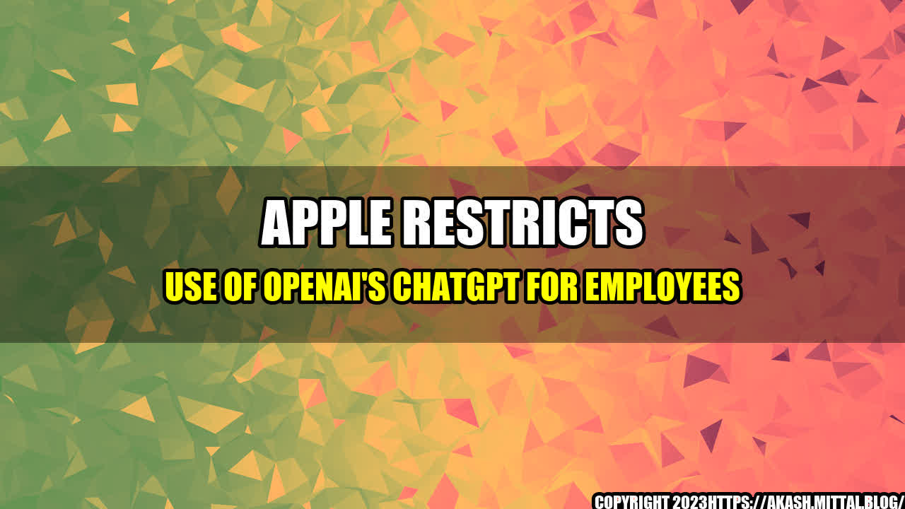 +Apple-restricts-use-of-OpenAI-s-ChatGPT-for-employees+