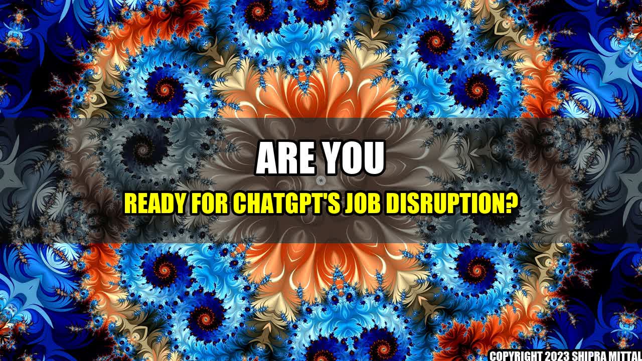 +Are-You-Ready-for-ChatGPT-s-Job-Disruption+