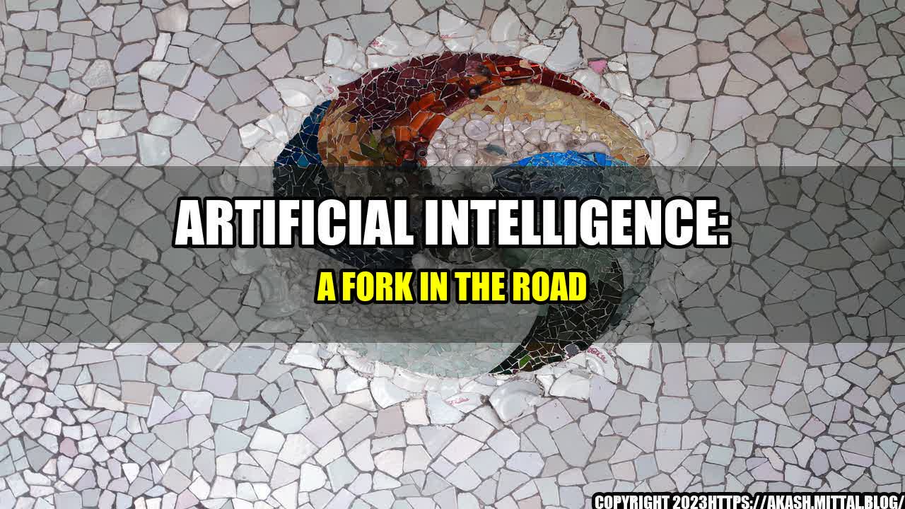 +Artificial-Intelligence-A-Fork-in-the-Road+