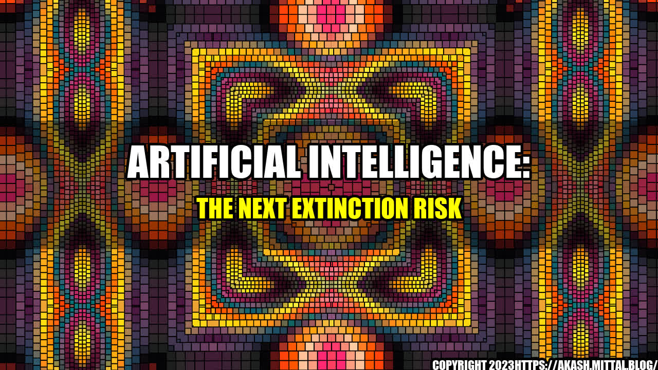 +Artificial-Intelligence-The-Next-Extinction-Risk+