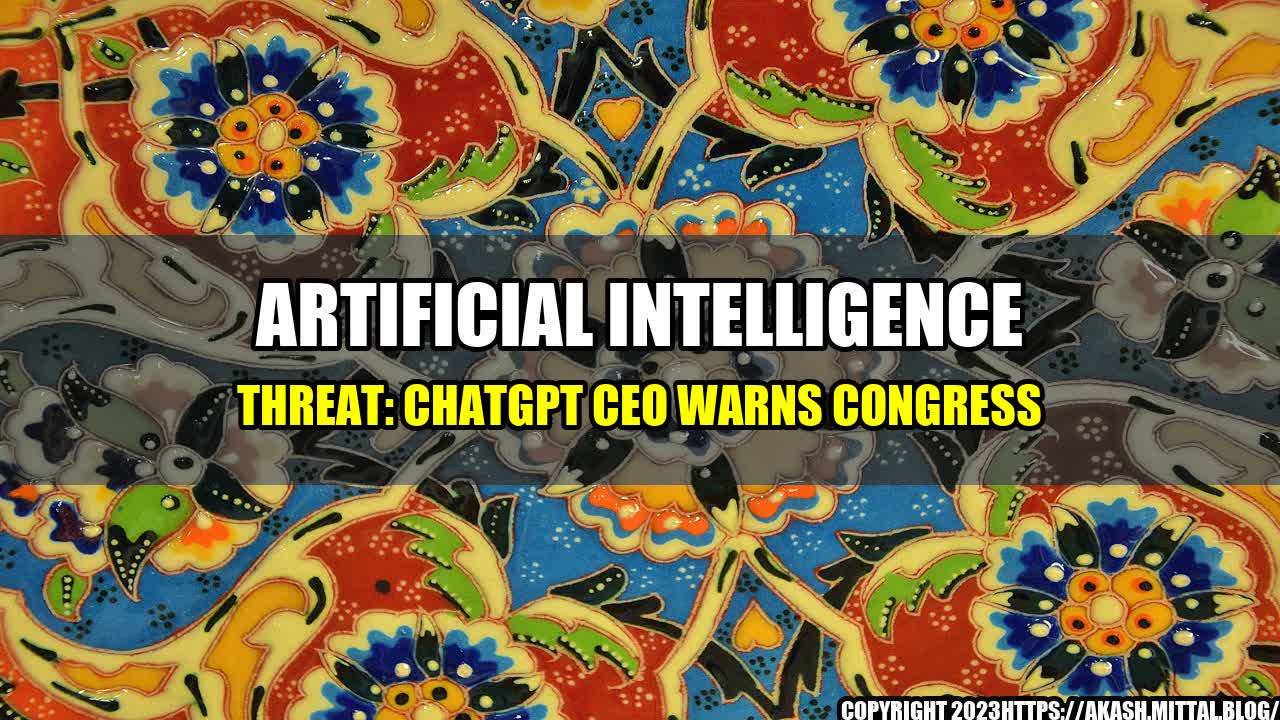 +Artificial-Intelligence-Threat-ChatGPT-CEO-Warns-Congress+