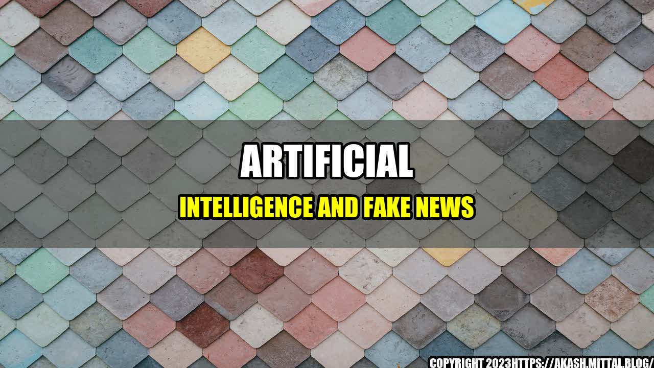 +Artificial-Intelligence-and-Fake-News+