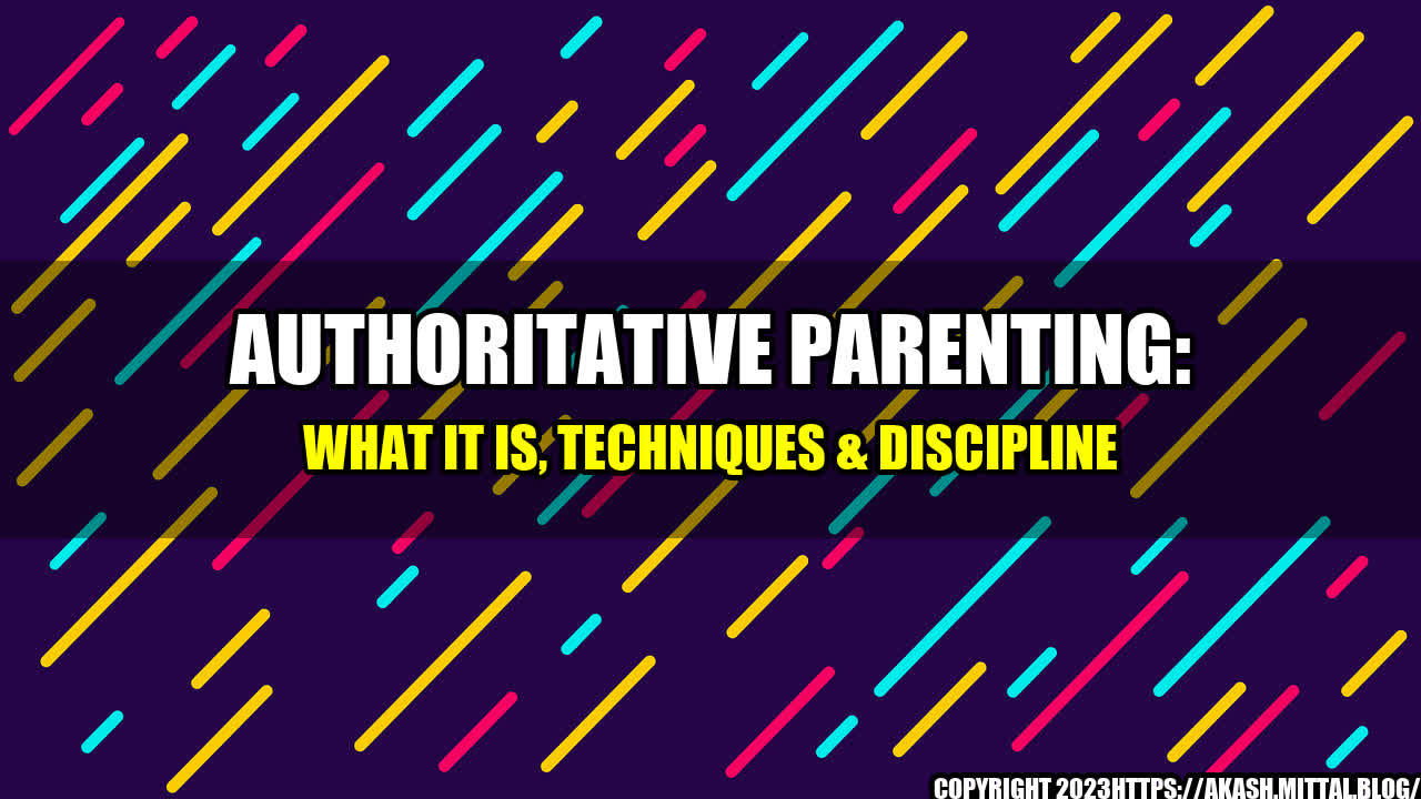 +Authoritative-Parenting-What-It-Is-Techniques-Discipline+