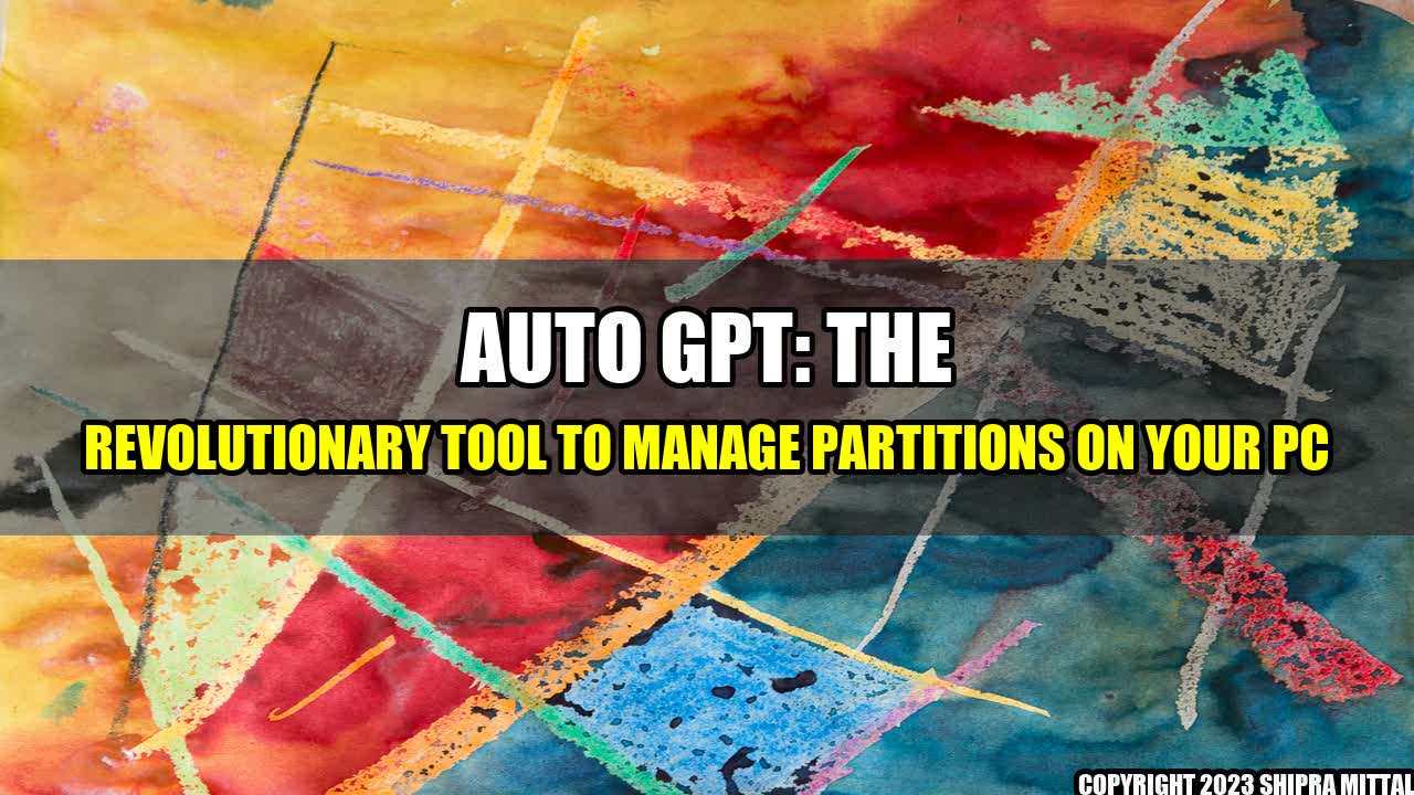 +Auto-GPT-The-Revolutionary-Tool-to-Manage-Partitions-on-Your-PC+