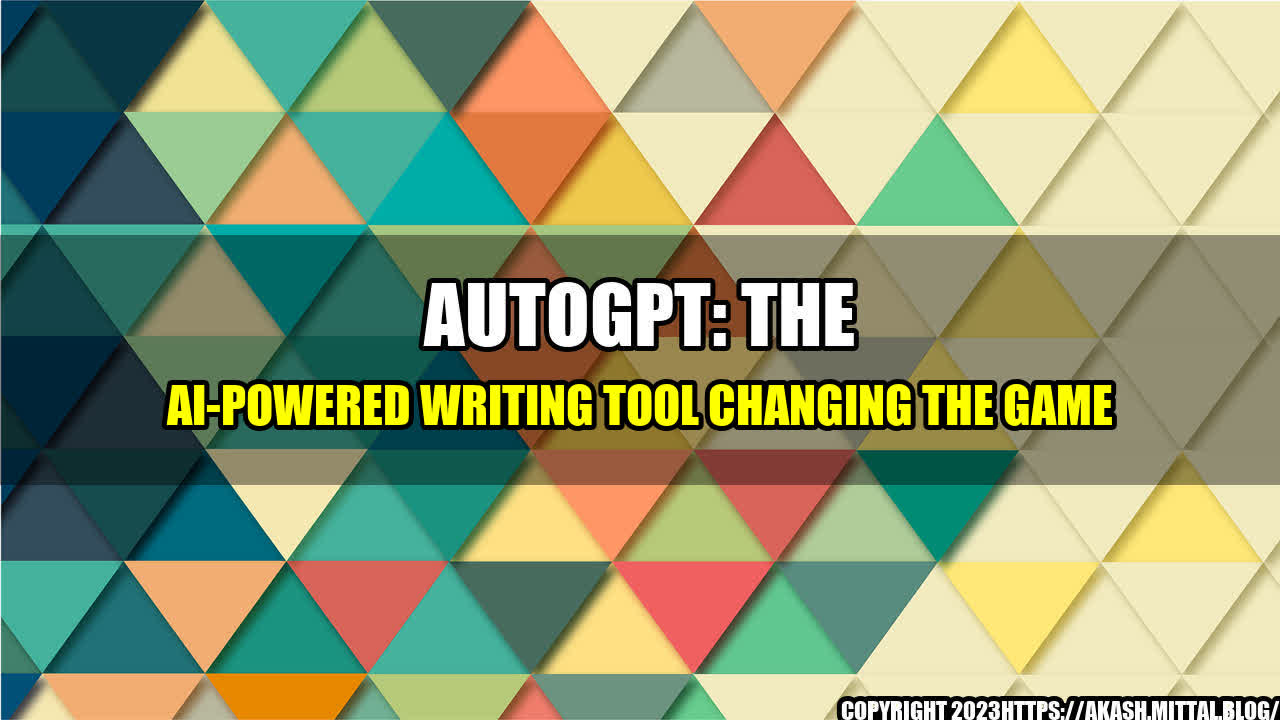 +AutoGPT-The-AI-powered-Writing-Tool-Changing-the-Game+