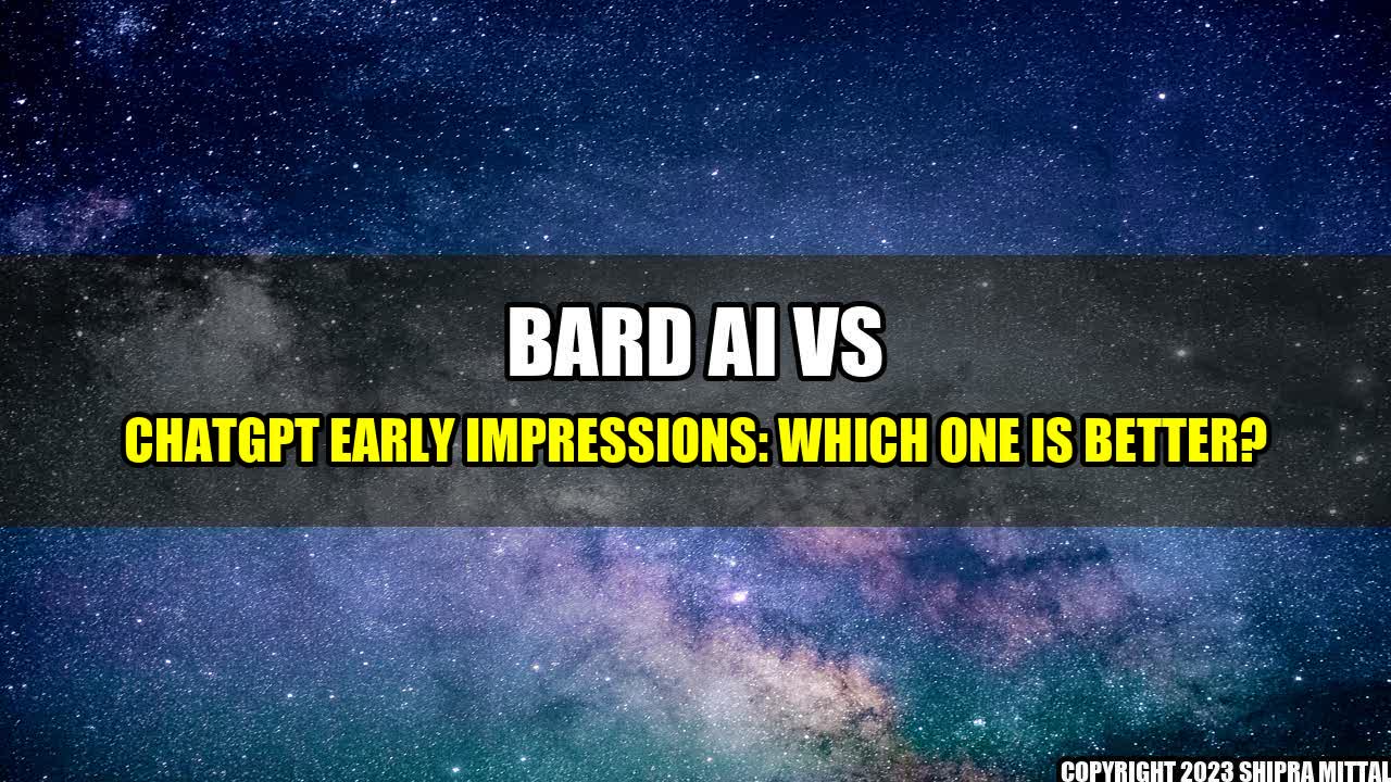 +Bard-AI-vs-ChatGPT-Early-Impressions-Which-one-is-Better+