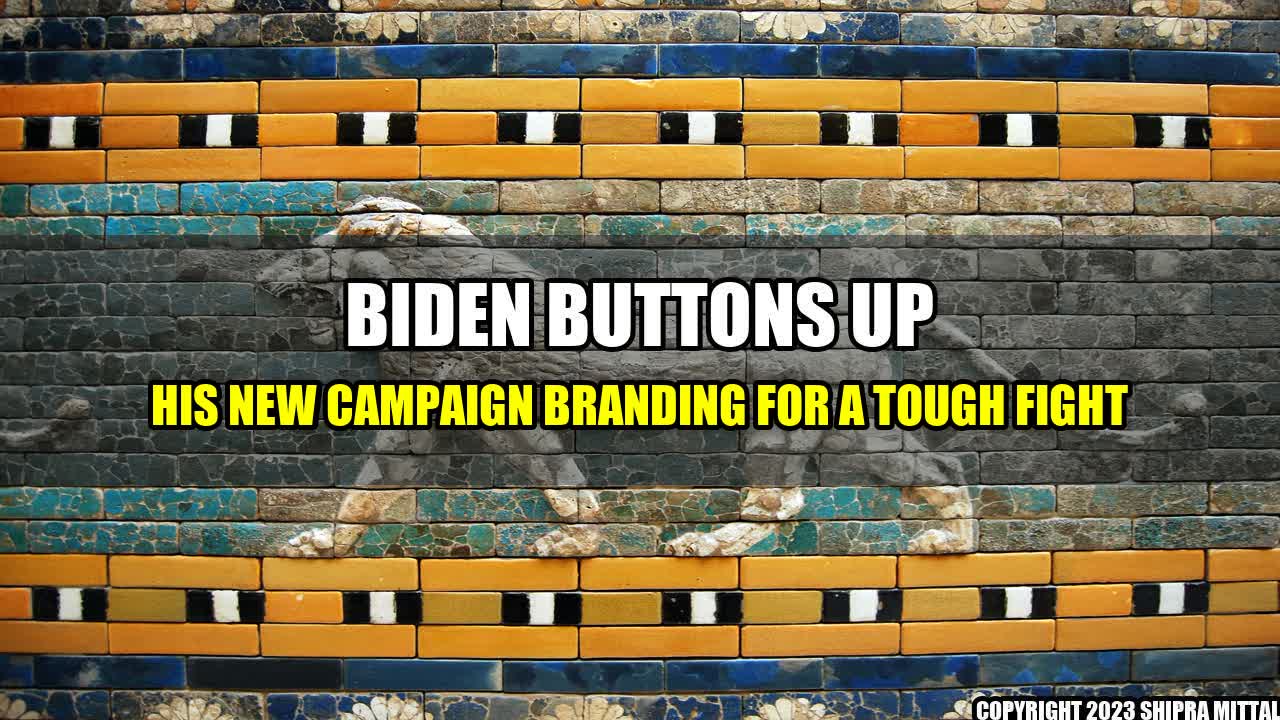 +Biden buttons up his new campaign branding for a tough fight+