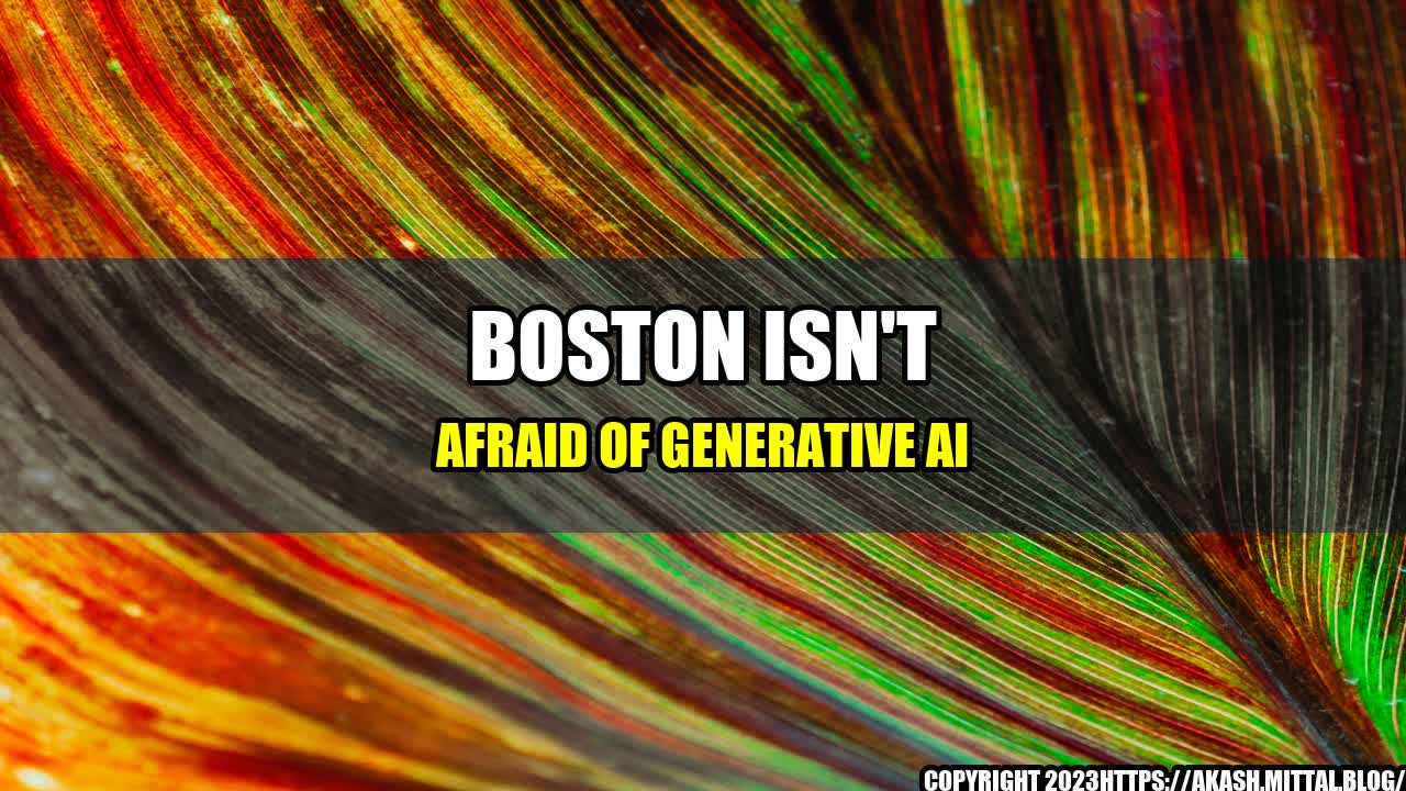 +Boston-Isn-t-Afraid-of-Generative-AI+