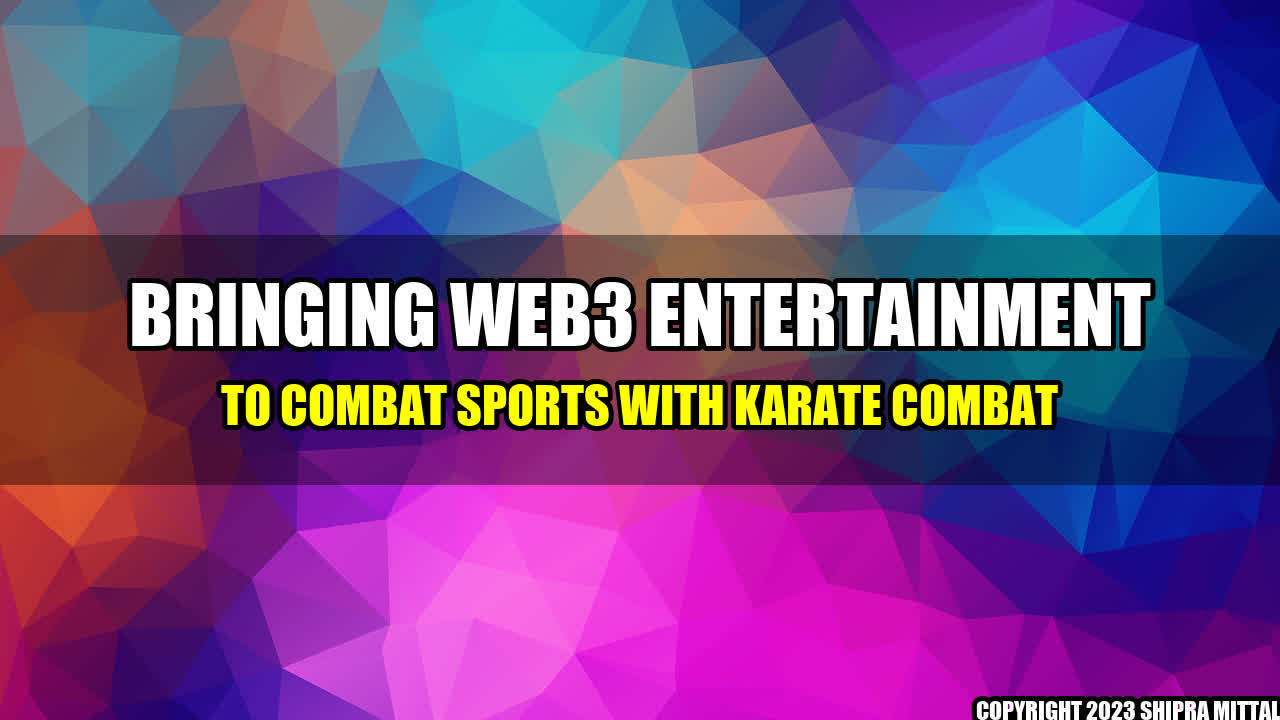 +Bringing-Web3-Entertainment-to-Combat-Sports-with-Karate-Combat+