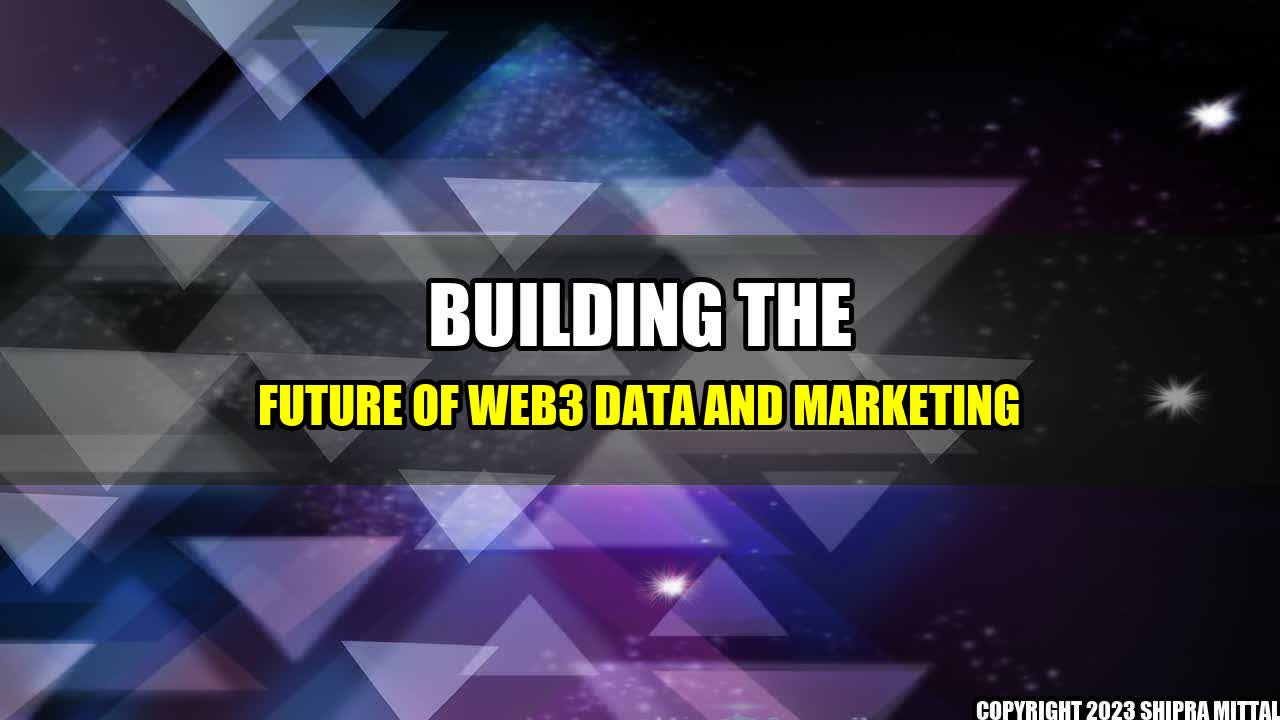 +Building the Future of Web3 Data and Marketing+