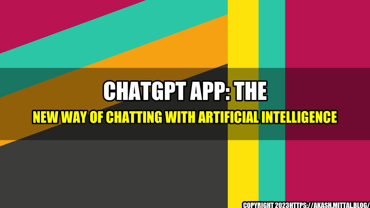 +CHATGPT-APP-THE-NEW-WAY-OF-CHATTING-WITH-ARTIFICIAL-INTELLIGENCE+