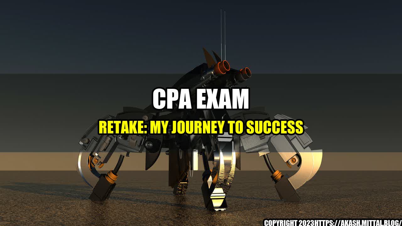 +CPA-Exam-Retake-My-Journey-to-Success+