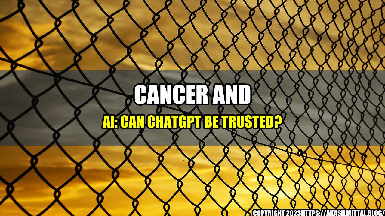 +Cancer-and-AI-Can-ChatGPT-Be-Trusted+