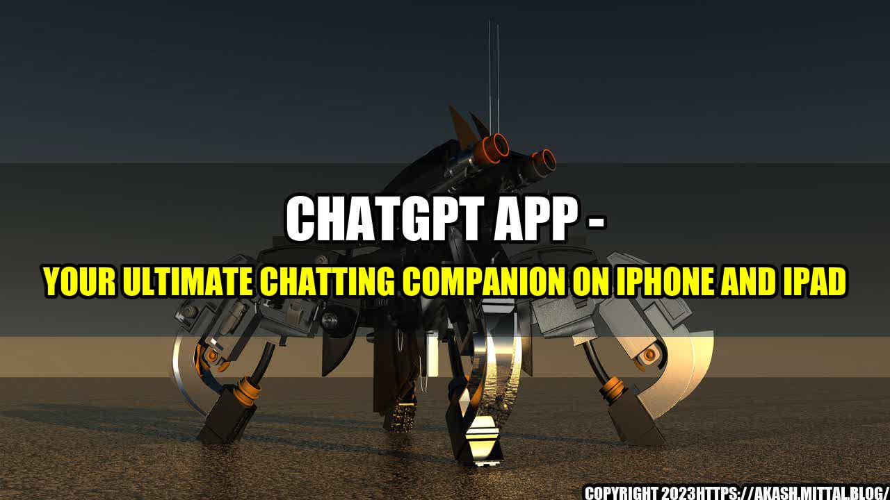 +ChatGPT-App-Your-Ultimate-Chatting-Companion-on-iPhone-and-iPad+