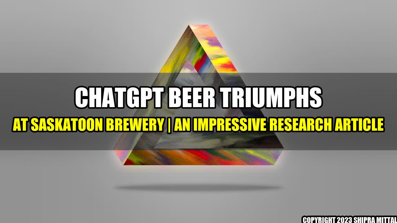 +ChatGPT-Beer-Triumphs-at-Saskatoon-Brewery-An-Impressive-Research-Article+