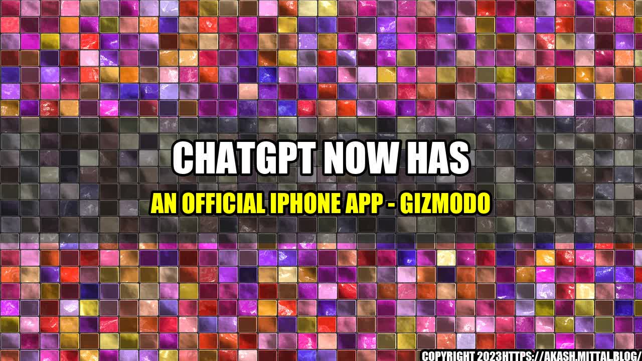 +ChatGPT-Now-Has-an-Official-iPhone-App-Gizmodo+