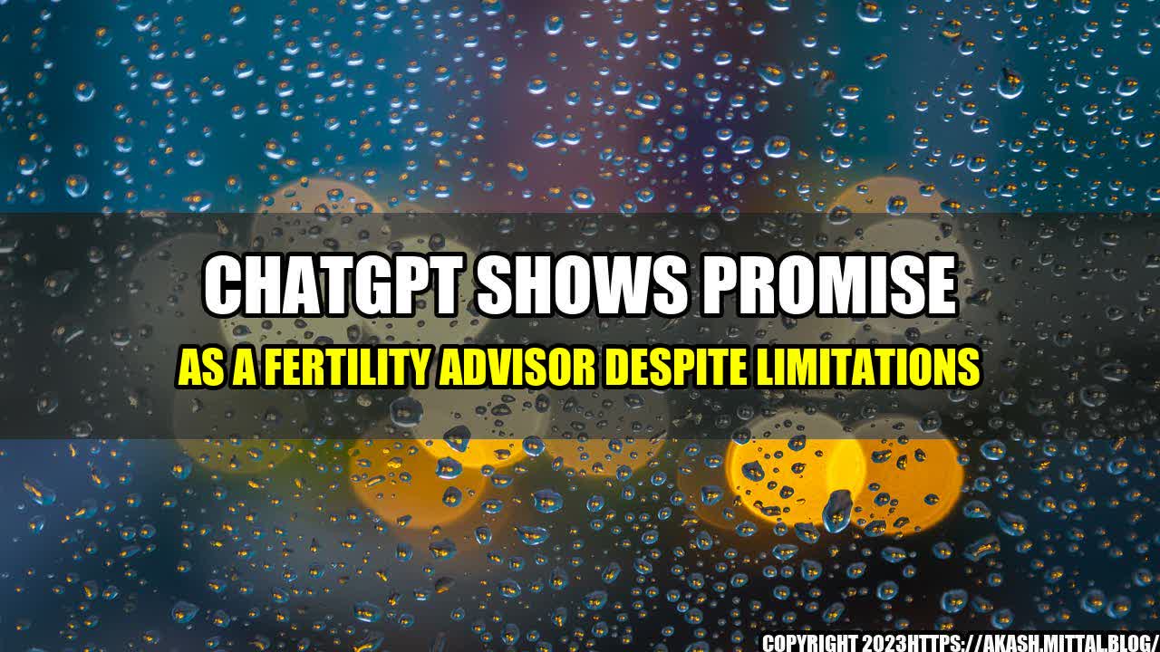 +ChatGPT-Shows-Promise-as-a-Fertility-Advisor-Despite-Limitations+