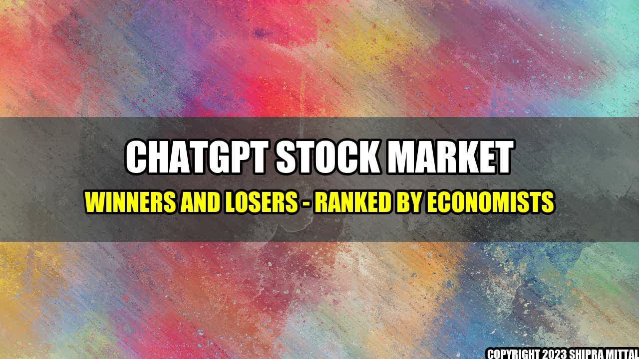 +ChatGPT-Stock-Market-Winners-and-Losers-Ranked-by-Economists+