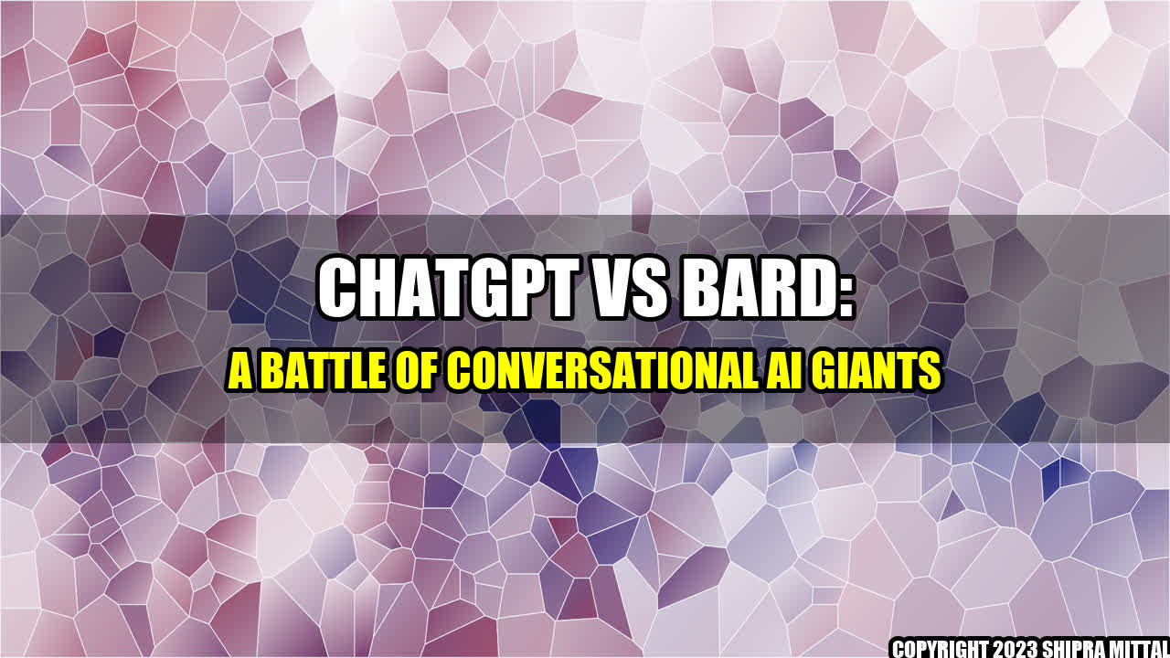 +ChatGPT-Vs-Bard-A-Battle-of-Conversational-AI-Giants+