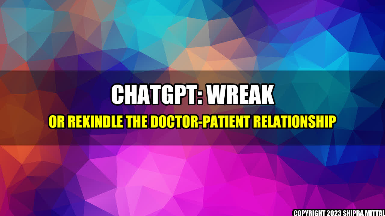 +ChatGPT-Wreak-or-Rekindle-The-Doctor-Patient-Relationship+