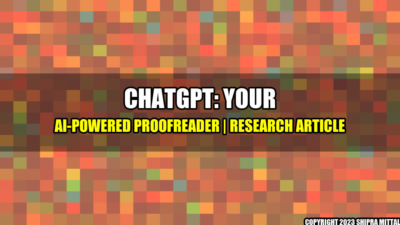 +ChatGPT-Your-AI-Powered-Proofreader-Research-Article+