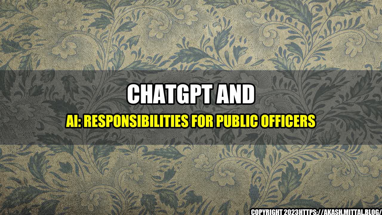 +ChatGPT-and-AI-Responsibilities-for-Public-Officers+