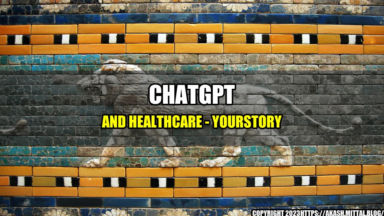 +ChatGPT-and-Healthcare-YourStory+