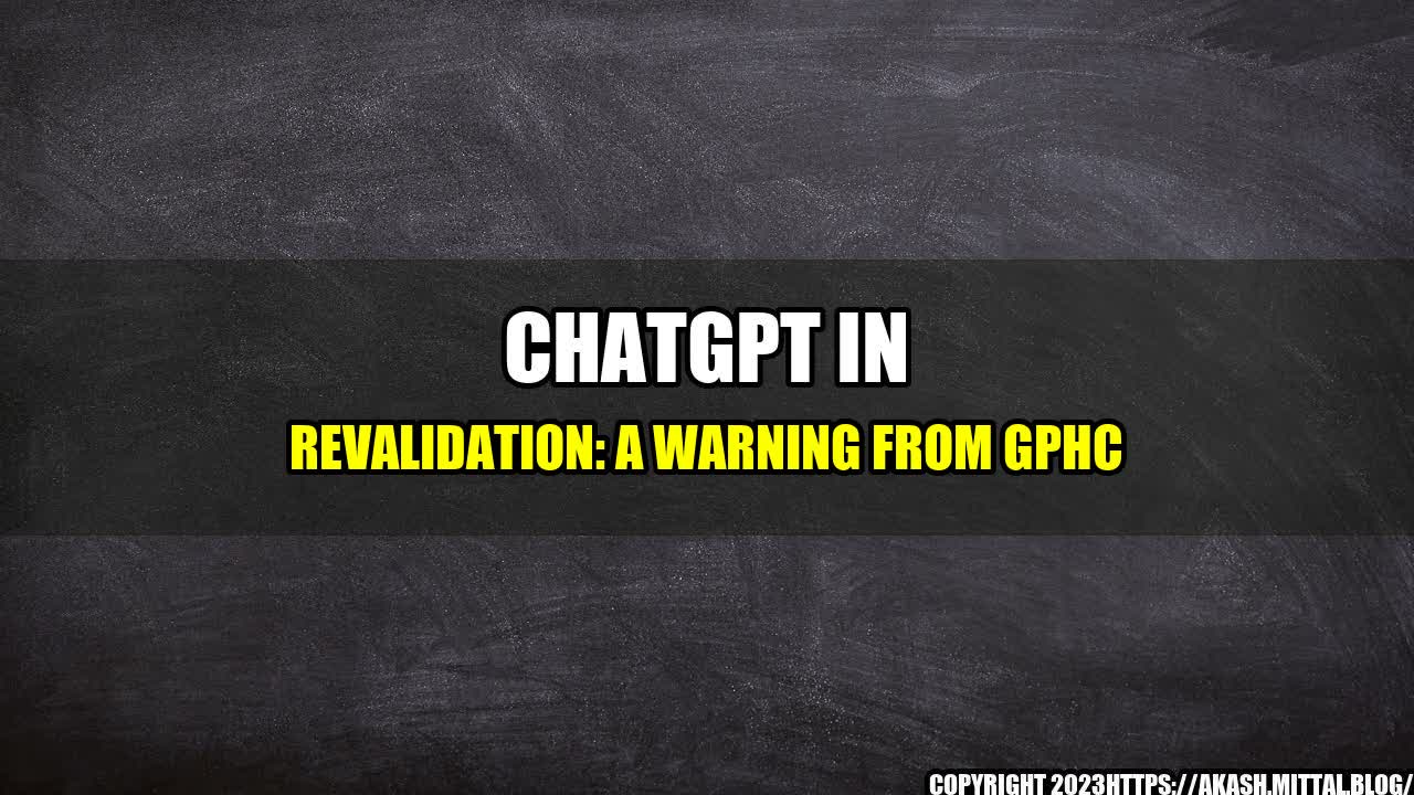 +ChatGPT-in-Revalidation-A-Warning-from-GPhC+