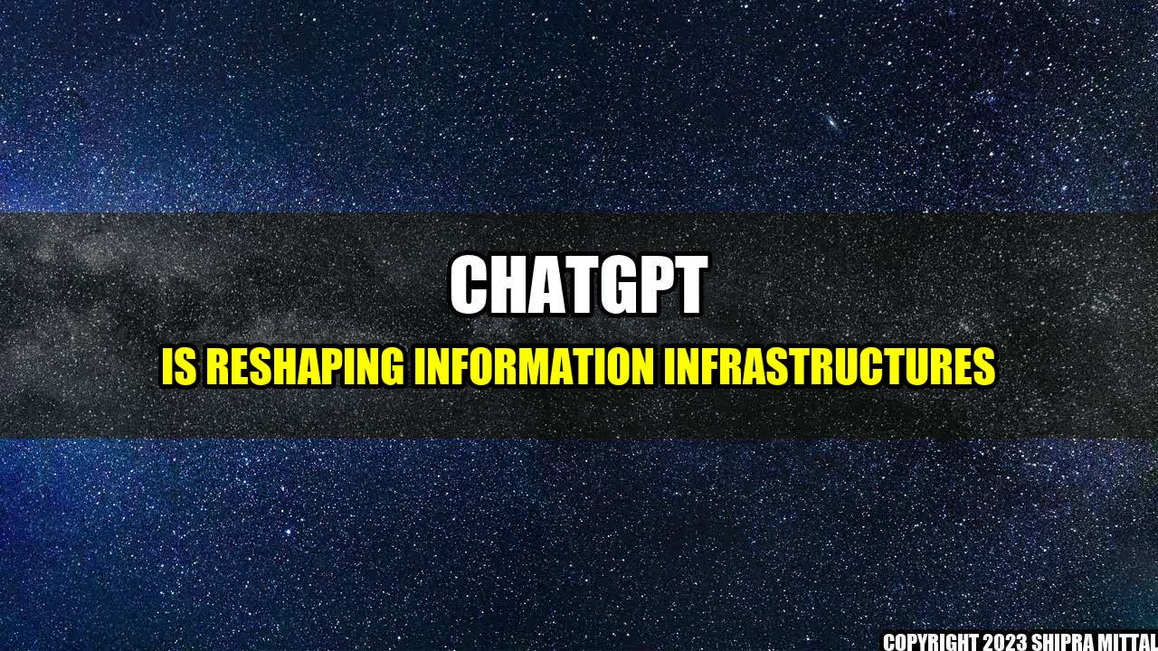 +ChatGPT-is-Reshaping-Information-Infrastructures+