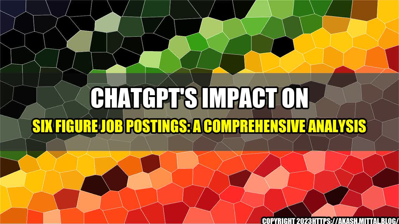 +ChatGPT-s-Impact-on-Six-Figure-Job-Postings-A-Comprehensive-Analysis+