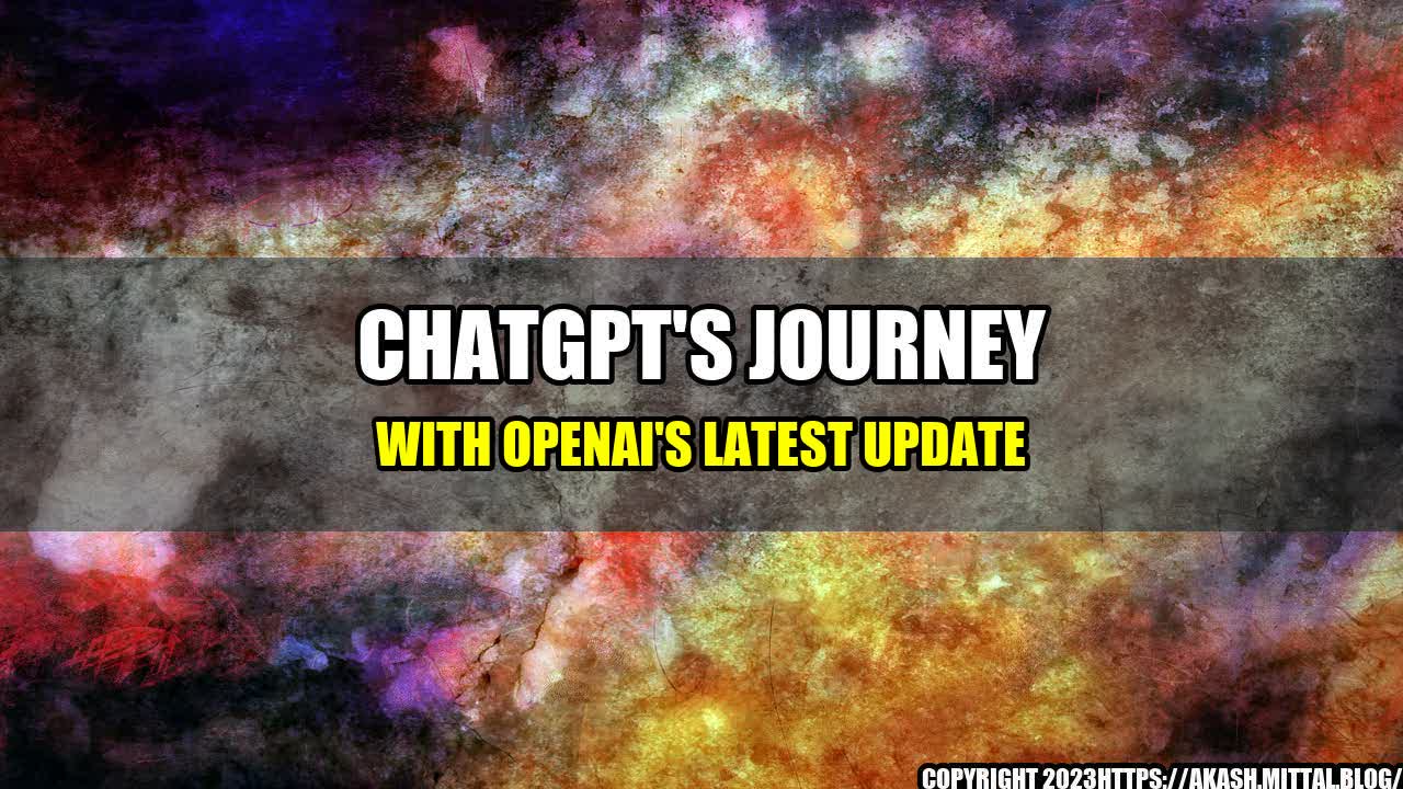 +ChatGPT-s-Journey-with-OpenAI-s-Latest-Update+