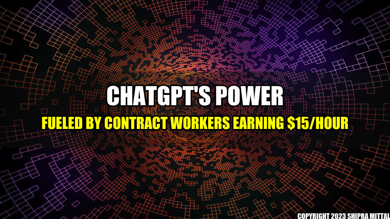 +ChatGPT-s-Power-Fueled-by-Contract-Workers-Earning-15-Hour+