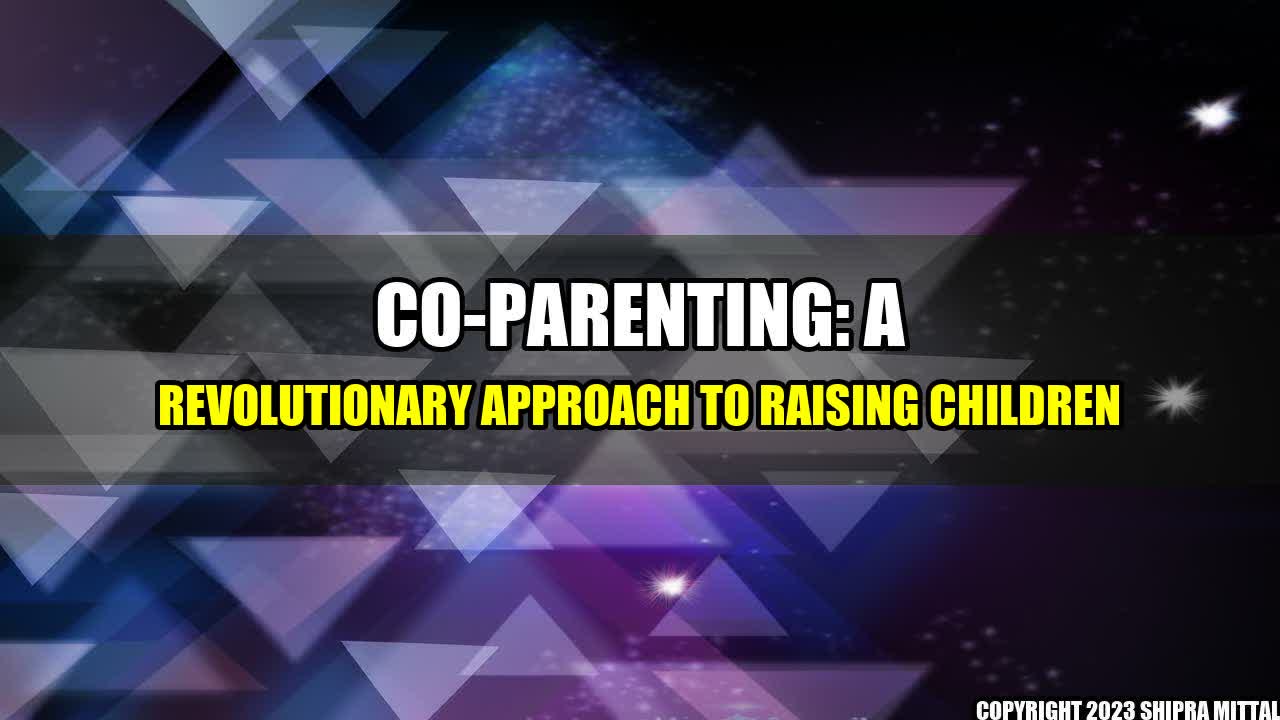 +Co-Parenting-A-Revolutionary-Approach-to-Raising-Children+