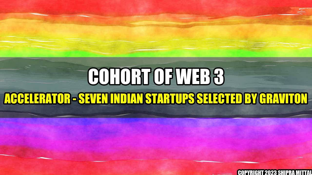 +Cohort-of-Web-3-Accelerator-Seven-Indian-Startups-Selected-by-Graviton+