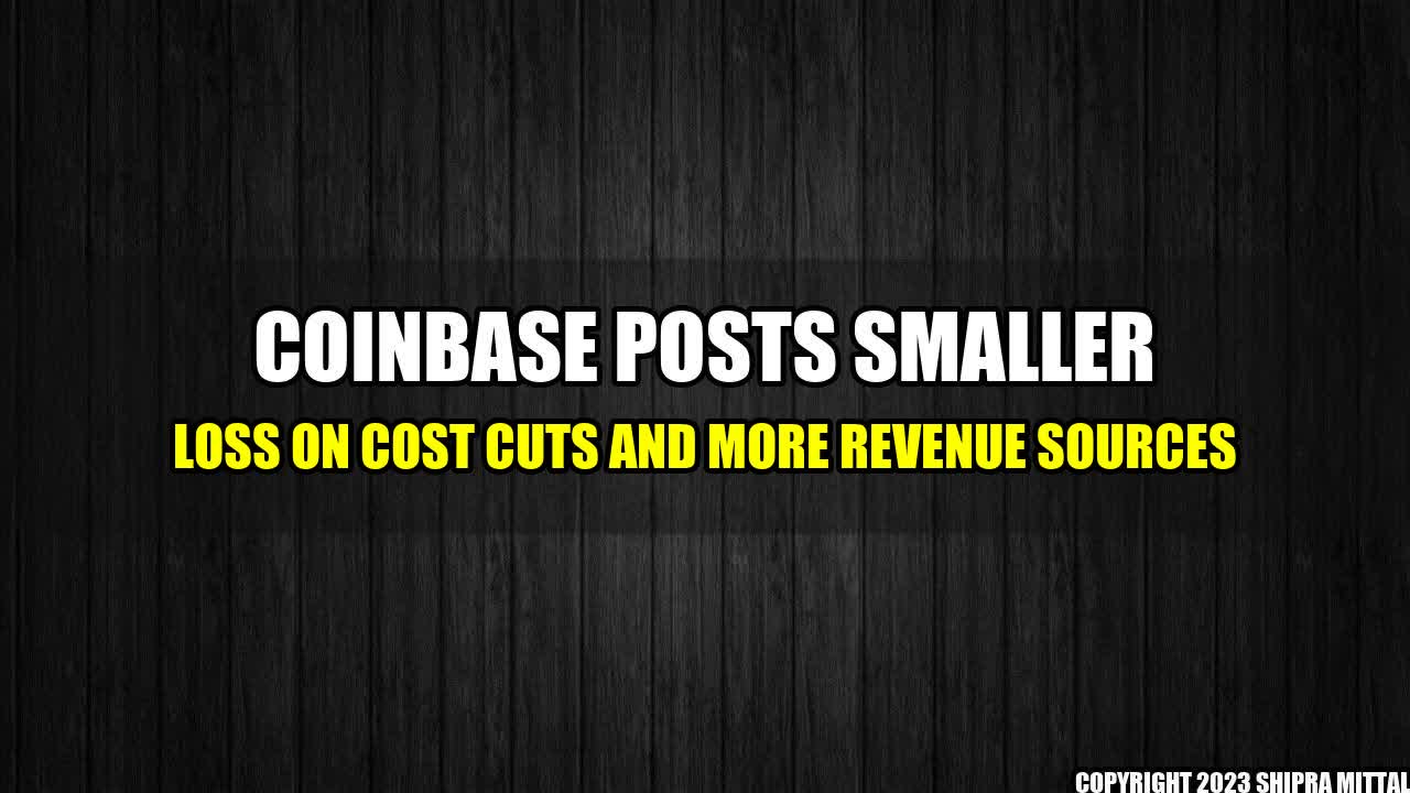 +Coinbase-Posts-Smaller-Loss-on-Cost-Cuts-and-More-Revenue-Sources+