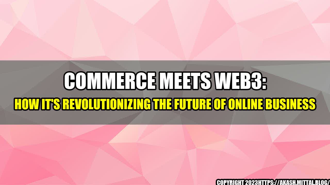 +Commerce-Meets-Web3-How-it-s-Revolutionizing-the-Future-of-Online-Business+