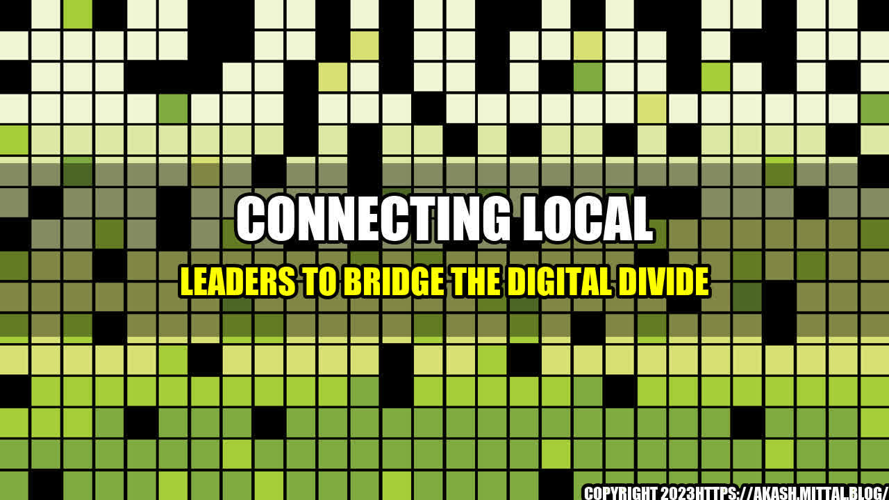 +Connecting-Local-Leaders-to-Bridge-the-Digital-Divide+