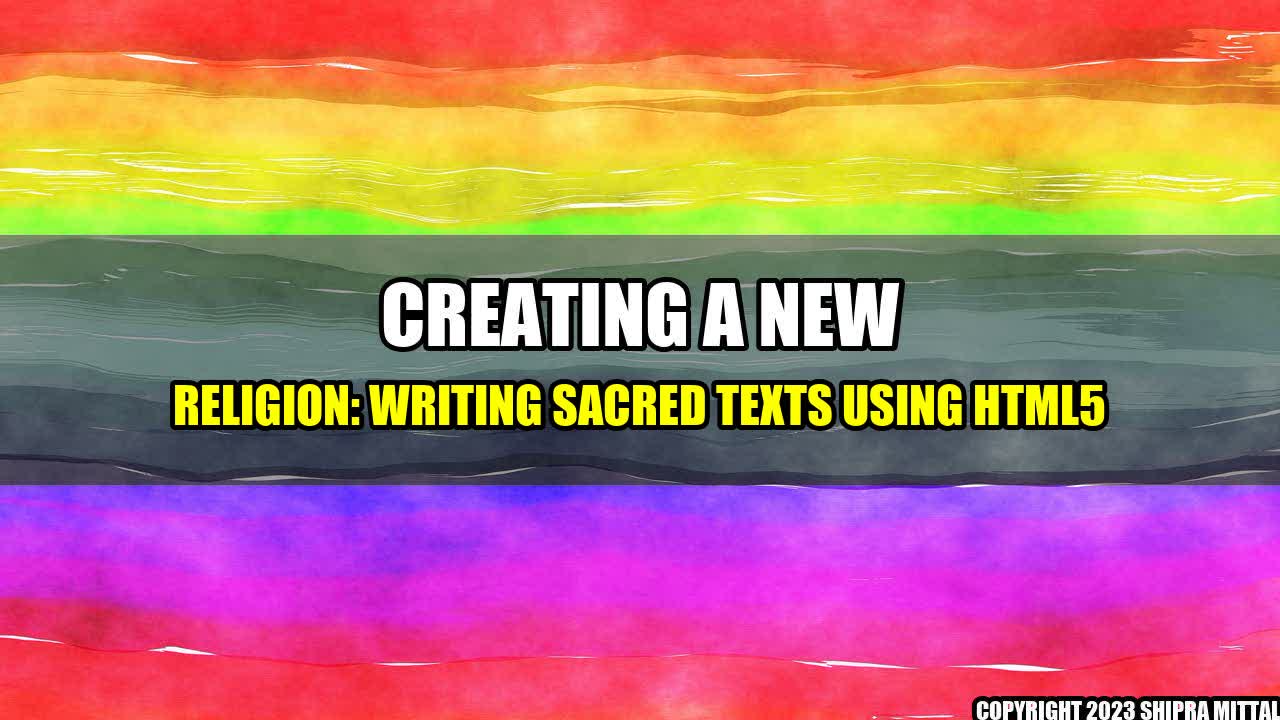 +Creating a New Religion: Writing Sacred Texts using HTML5+