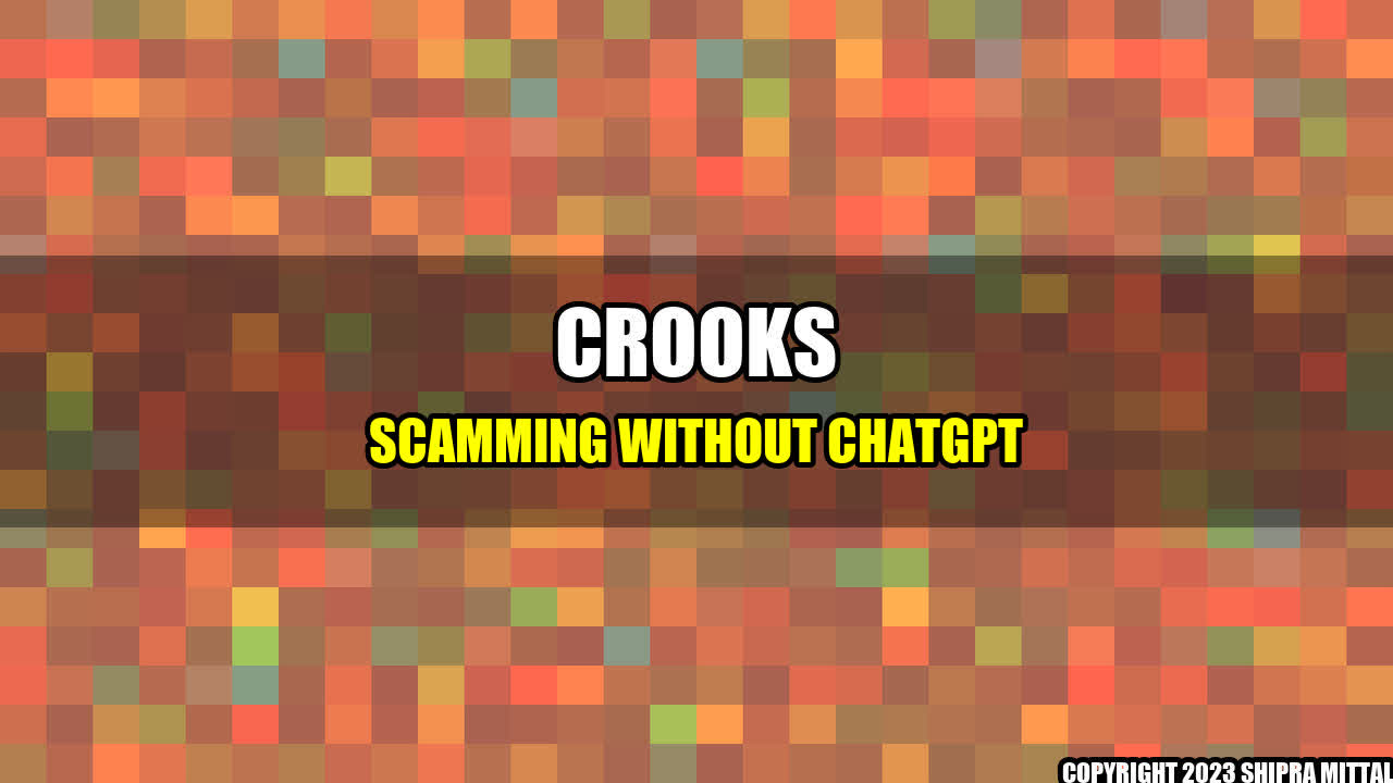 +Crooks scamming without ChatGPT+