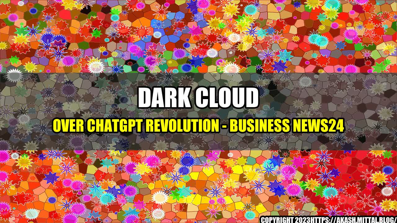 +Dark-Cloud-Over-ChatGPT-Revolution-Business-News24+