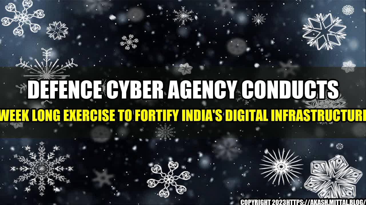 +Defence-Cyber-Agency-Conducts-Week-Long-Exercise-To-Fortify-India-s-Digital-Infrastructure+