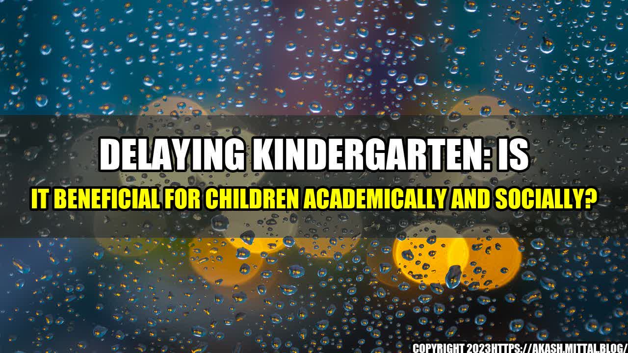 +Delaying-Kindergarten-Is-It-Beneficial-for-Children-Academically-and-Socially+