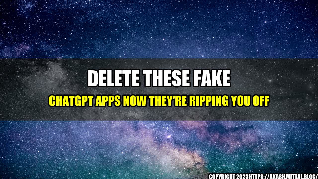 +Delete-These-Fake-ChatGPT-Apps-Now-They-re-Ripping-You-Off+