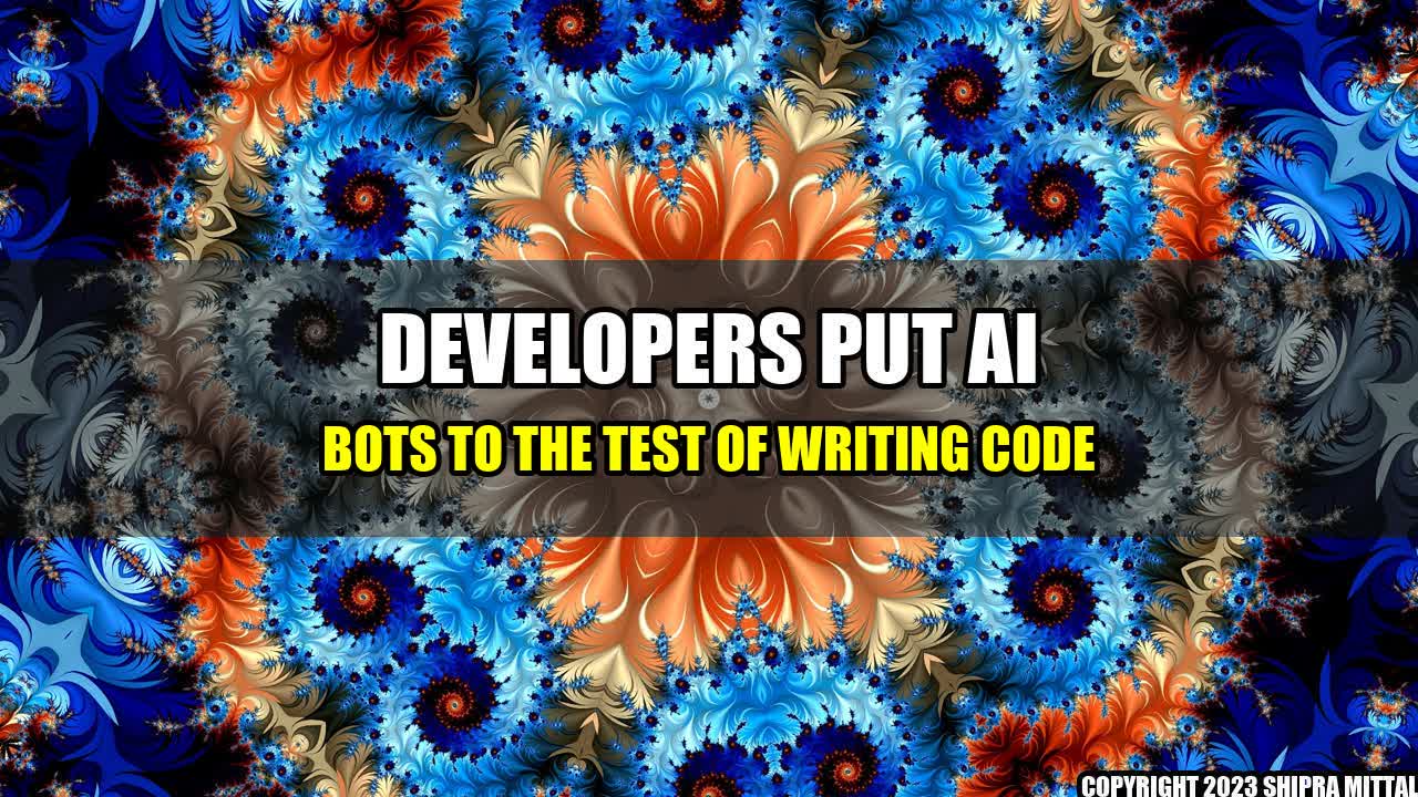 +Developers-Put-AI-Bots-to-the-Test-of-Writing-Code+