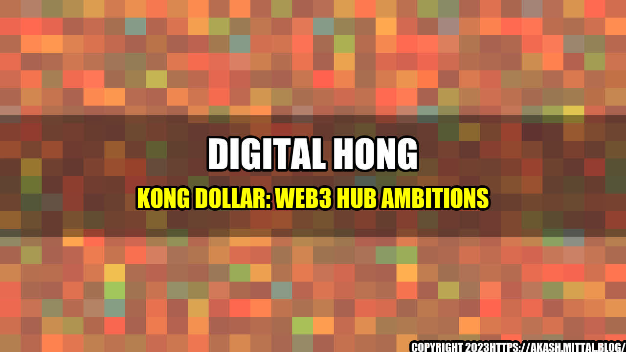 +Digital-Hong-Kong-Dollar-Web3-Hub-Ambitions+