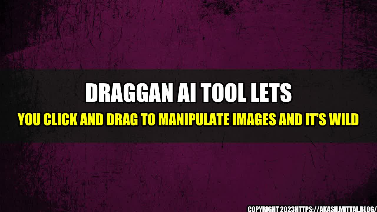 +DragGAN-AI-Tool-Lets-You-Click-And-Drag-To-Manipulate-Images-And-It-s-Wild+