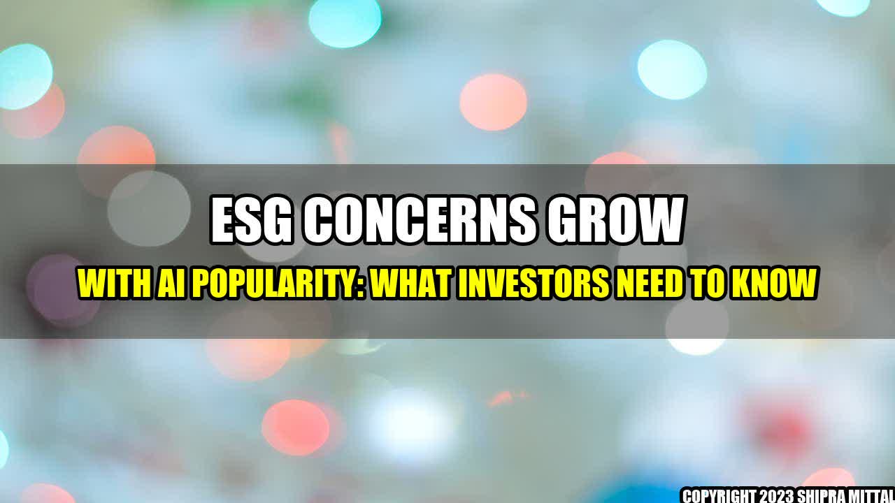 +ESG-concerns-grow-with-AI-popularity-What-investors-need-to-know+