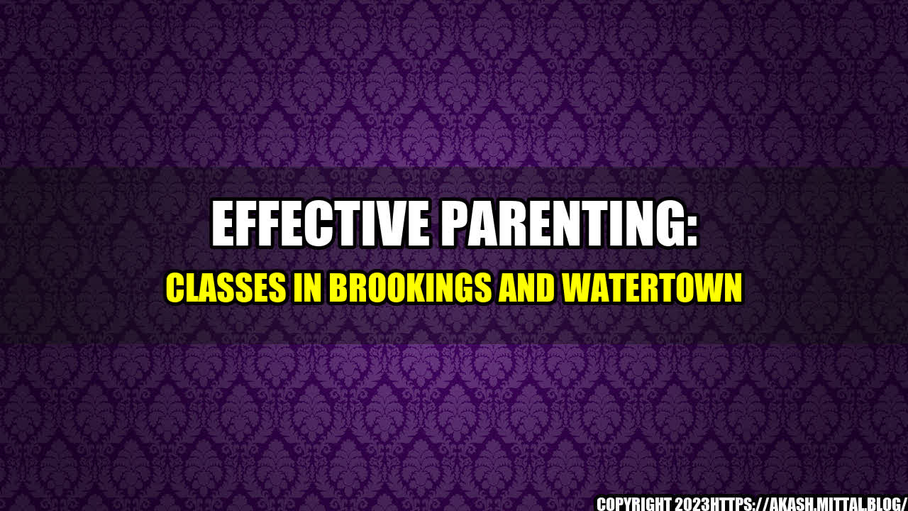 +Effective-Parenting-Classes-in-Brookings-and-Watertown+